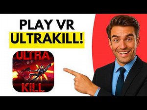 How To Play Ultrakill VR (Full Guide 2026)