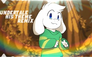 Undertale - His Theme Remix
