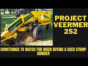 Somethings to watch out for when buying a used Stump Grinder