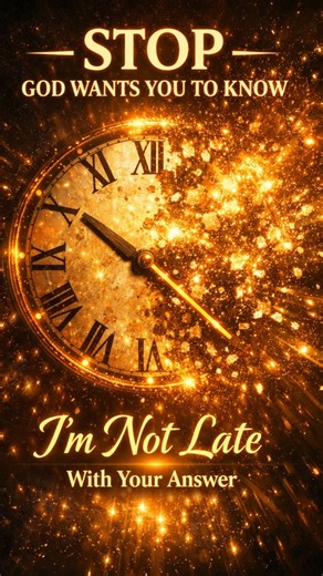 God Wants You to Know This Today | I’m Not Late With Your Answer