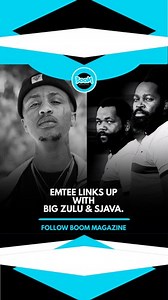 EMTEE links up with BIG ZULU & SJAVA.🔥🔥🔥🔥🔥🔥 | Boom Magazine