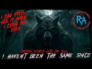 Unsettling Dogman Encounters From Ordinary People