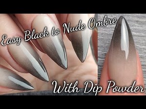 HOW TO: Black to Nude Ombre with Dip Powder ~ Made Easy!