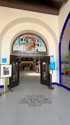 23K views · 368 reactions | Entrada al Hotel Rosarito Baja California Mexico- Rosarito Beach Hotel. | Agustin Nieto videoblogs | Facebook