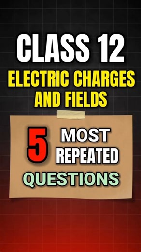 Learners Gang 🔫 on Instagram: "Class 12 physics chapter 1 most repeated pyq"