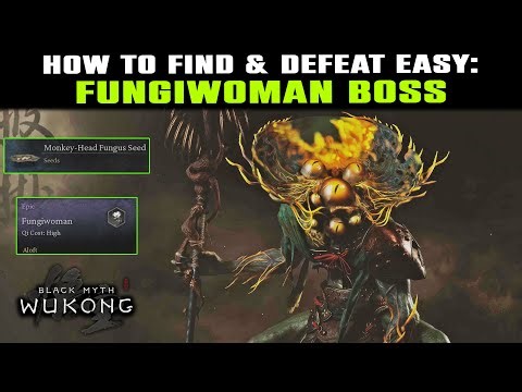 Fungiwoman Boss Location & Fight Explained | Fungiwoman Spirit | Fungus Seed | Black Myth Wukong