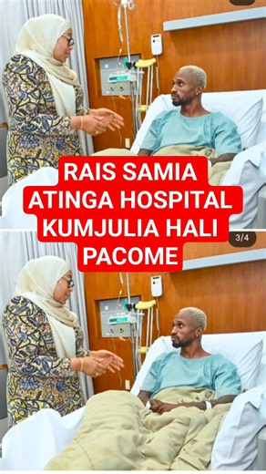 ITAKUGUSA RAIS SAMIA AMTEMBELEA PACOME HOSPITAL KUMJULIA HALI.