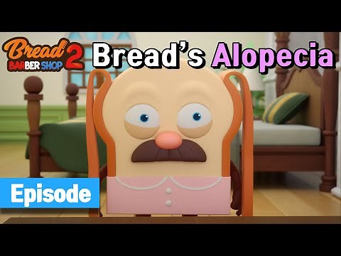 BreadBarbershop2 | ep03 | Bread's Alopecia | english/animation/dessert/cartoon