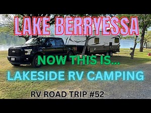 Lake Berryessa A Horrible Mistake (ALMOST) 1 Lake, 2 Experiences RV ROAD TRIP 52