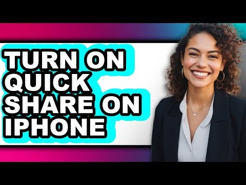 How to Turn on Quick Share on Iphone (easy Method)