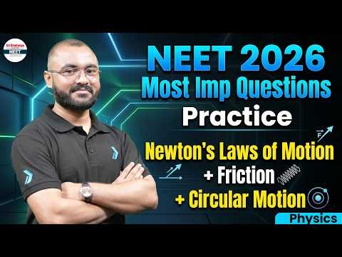 Newton's Law of Motion + Friction + Circular Motion | Most Imp Questions Practice for NEET 2026