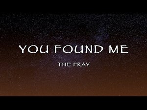 The Fray - You Found Me (Lyrics)