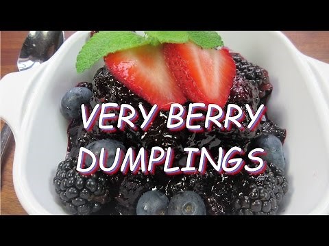 Very Berry Fruit Dumplings Dessert ~ Blackberry Blueberry Strawberry Dumpling Recipe