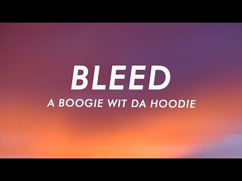 A Boogie Wit Da Hoodie - Bleed (Lyrics)