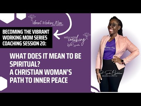 What Does It Mean to Be Spiritual? A Christian Woman’s Path to Inner Peace