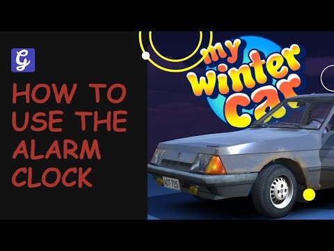 How to Use the Alarm Clock in My Winter Car