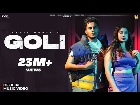 Goli - Sahil Dhull (Official Music Video) | Khushi Verma | Haryanvi Song