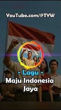 Maju Indonesia Jaya - Lagu #laguindonesia #laguindonesiaviral #fyp #foryou