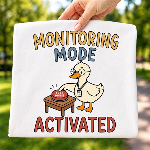 Monitoring Mode Activated PNG, Duck Teacher Testing PNG, Test Proctor Shirt Design, State Testing Season Sublimation Design - Etsy