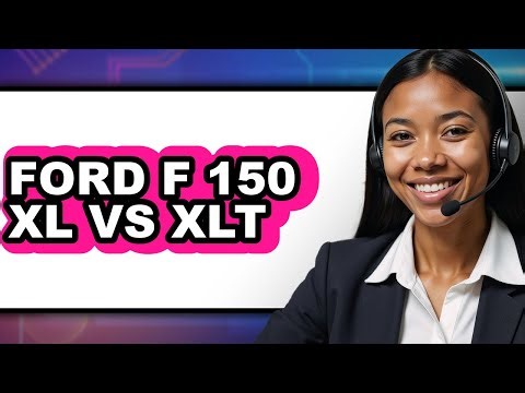 Ford F 150 XL vs XLT - Which is Better?