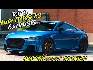 Top 5 Audi TT RS 8S Exhausts!