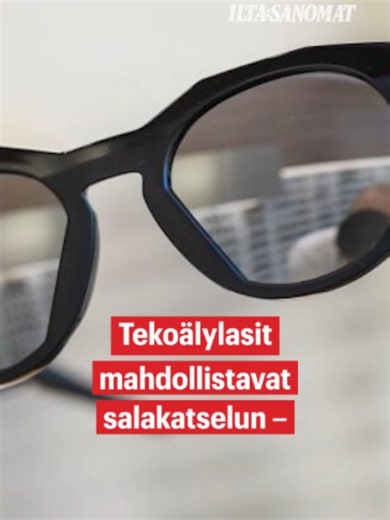 Meta ja Ray-Ban tekoälylasit: mitä Suomessa tiedetään
