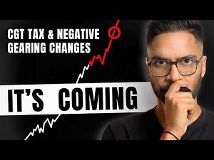 Negative Gearing and CGT Changes in Australia: Winners, Losers and My Predictions