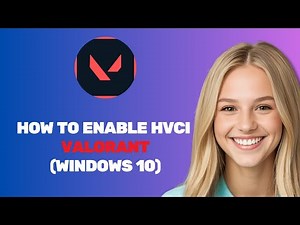 How to Enable HVCI in Valorant – Windows 10 (2026)