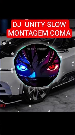 DJ UNITY SLOW MONTAGEM COMA VIRAL TIKTOK 2025 #shorts