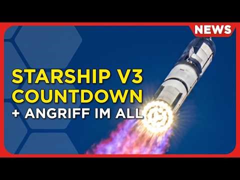 Space-News: SpaceX V3 Premiere! Geheimes Satelliten-Manöver & DE-Raumfahrt-Offensive