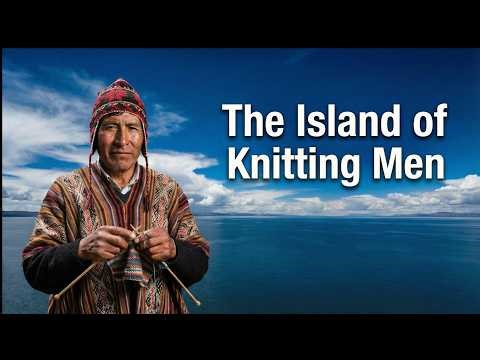 The Island of Knitting Men | Peru Travel Story Peter in Peru