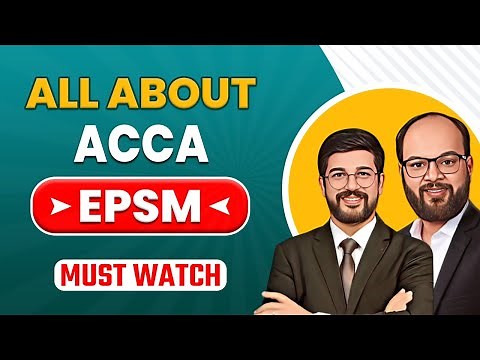 All About ACCA EPSM | Ethics and Professional Skills Module | How to do EPSM ACCA | Complete Details