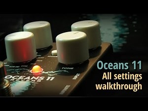 Oceans 11 all settings walkthrough - much more than a reverb