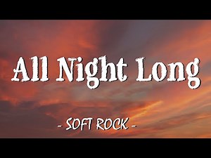 All Night Long ( lyrics) - Lionel Richie