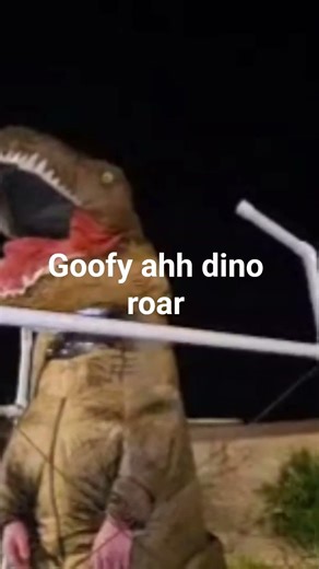 goofy ahh dino roar