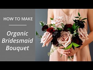 How to Make a DIY Organic Bridesmaid Bouquet