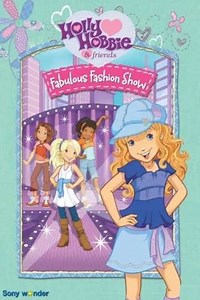 Holly Hobbie and Friends: Fabulous Fashion Show (2008) - Movie