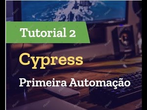 Cypress - Automação de Testes - Tutorial 2 - Primeira Automação!
