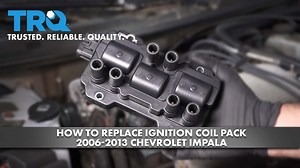 How to Replace Ignition Coil Pack 2006-2013 Chevrolet Impala