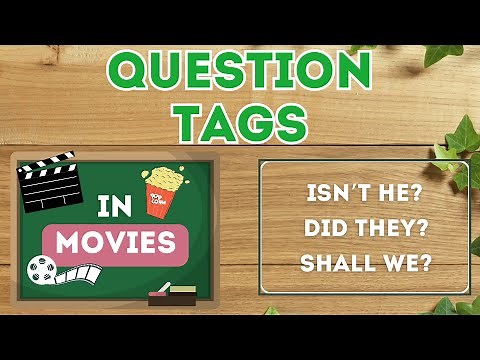 QUESTION TAGS in MOVIES