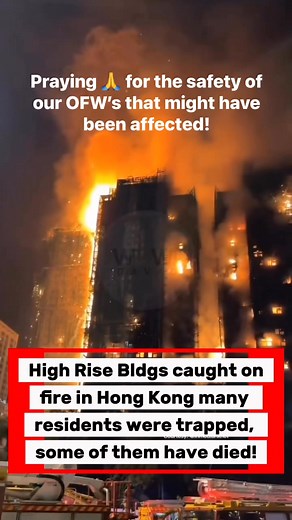 146K views · 1.8K reactions | BREAKING NEWS: FATAL FIRE Strikes Tai Po, Hong Kong High Rise Bldgs. Many were trapped inside, some were reported missing and a number of people have died. We are praying for the safety of our kababayans in Hongkong that might have been affected. #hongkong #firesafety #everyone #OFWHONGKONG #viralreelsシ #OFWHONGKONGlife #viralpost2025シ #OWWA #migrantworkers #fypシ゚viralシ | OFW Vlogs | Facebook