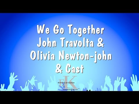 We Go Together - John Travolta & Olivia Newton-john & Cast (Karaoke Version)