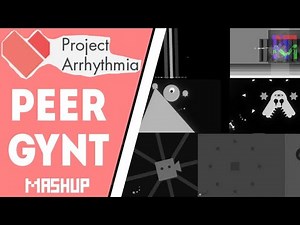 Peer Gynt by cYsmix - Level Mashup | Project Arrhythmia