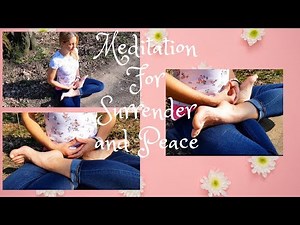 Meditation for Surrender and Peace