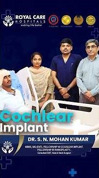 Life-Changing Cochlear Implant Success Story | Dr. Mohankumar | Royal Care Super Specialty Hospital