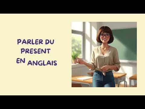 Parler du présent en anglais
