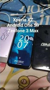 Xperia XZ vs Android One S9 vs Zenfone 3 Max