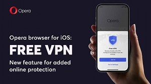 Opera 瀏覽器 iOS 版 新增免費 VPN 強調毋須登入即可使用 - unwire.hk 香港