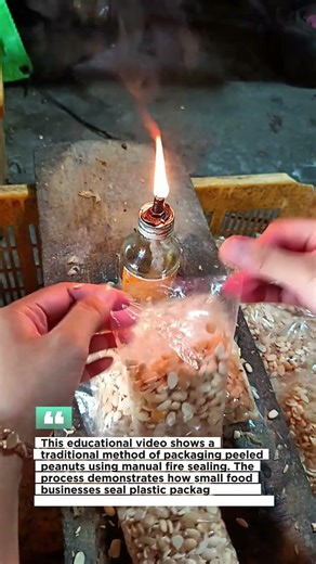 Traditional Peanut Packaging Process Using Fire Sealing | Satisfying Small Business Work.