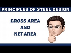 04. PRINCIPLES OF STEEL DESIGN | GROSS AND NET AREA